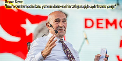 Başkan Soyer: “İzmir’e Cumhuriyet’in ikinci yüzyılını demokrasinin tatlı güneşiyle aydınlatmak yakışır”