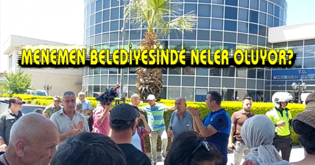 MENEMEN BELEDİYESİ'NDE NELER OLUYOR?