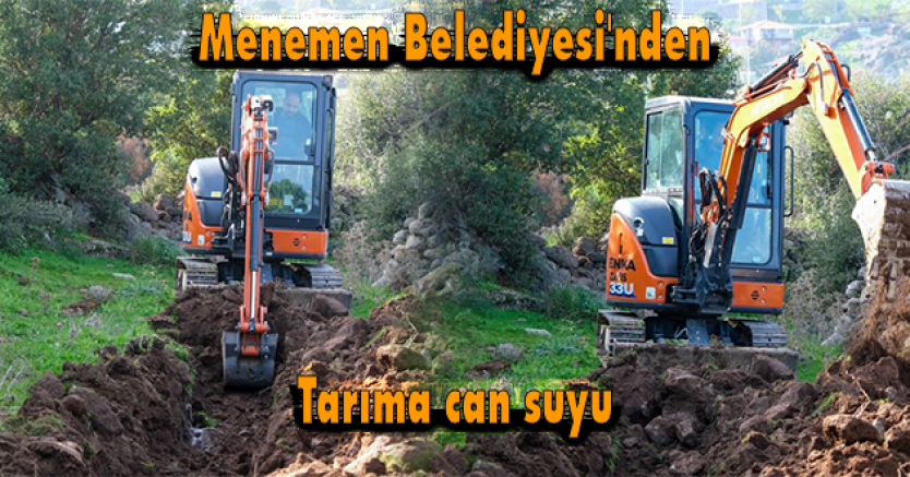 Menemen Belediyesi'nden tarıma can suyu