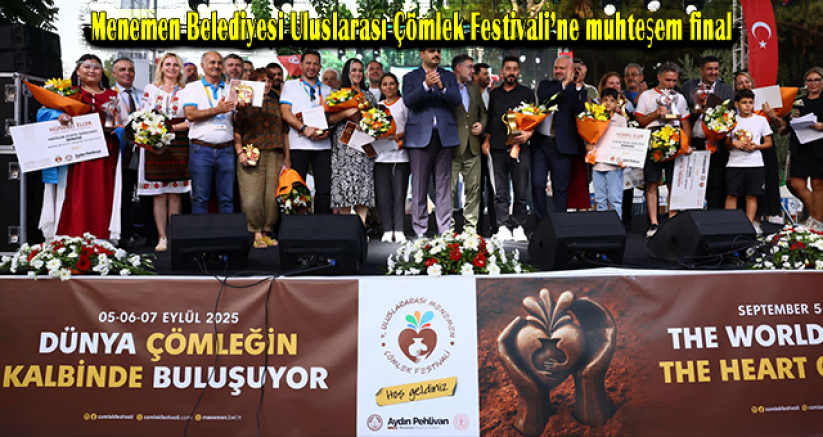Menemen Belediyesi Uluslarası Çömlek Festivali’ne muhteşem final