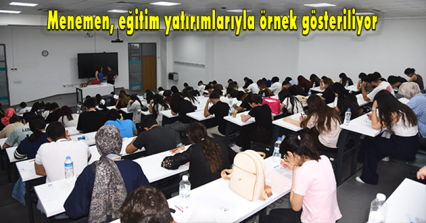 Menemen, eğitim yatırımlarıyla örnek gösteriliyor