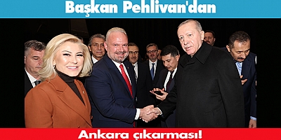 Başkan Pehlivan'dan Ankara çıkarması