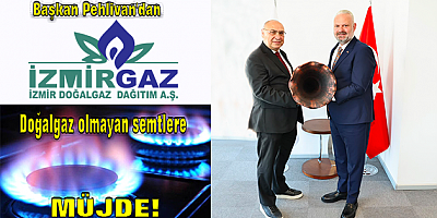 Başkan Pehlivan'dan Menemen'e doğalgaz müjdesi