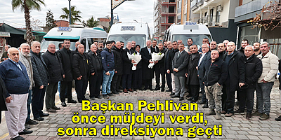 Başkan Pehlivan önce müjdeyi verdi, sonra direksiyona geçti!