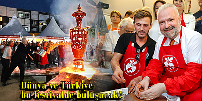Dünya ve Türkiye bu festivalde buluşacak!