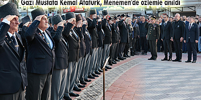 Gazi Mustafa Kemal Atatürk, Menemen'de özlemle anıldı