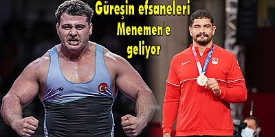 Güreşin efsaneleri Menemen'e geliyor