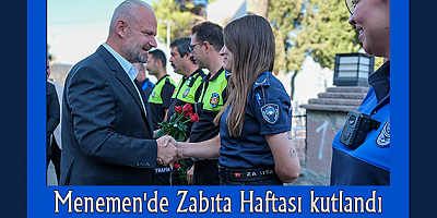 Menemen'de Zabıta Haftası, birlik ve beraberlik içinde kutlandı