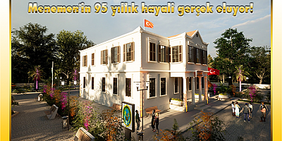  Menemen'in 95 yıllık hayali gerçek oluyor!